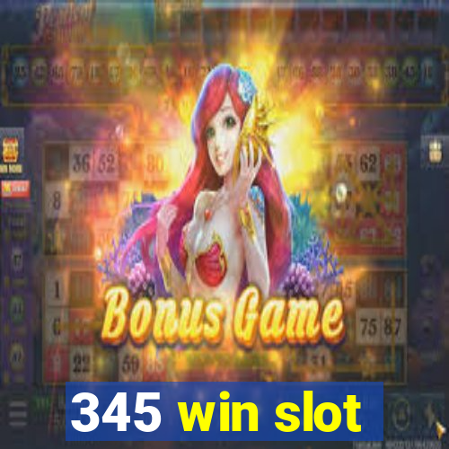 345 win slot